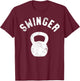 Swinger, Funny Kettlebell Workout Pun T-Shirt - T-Shirt | Maroon