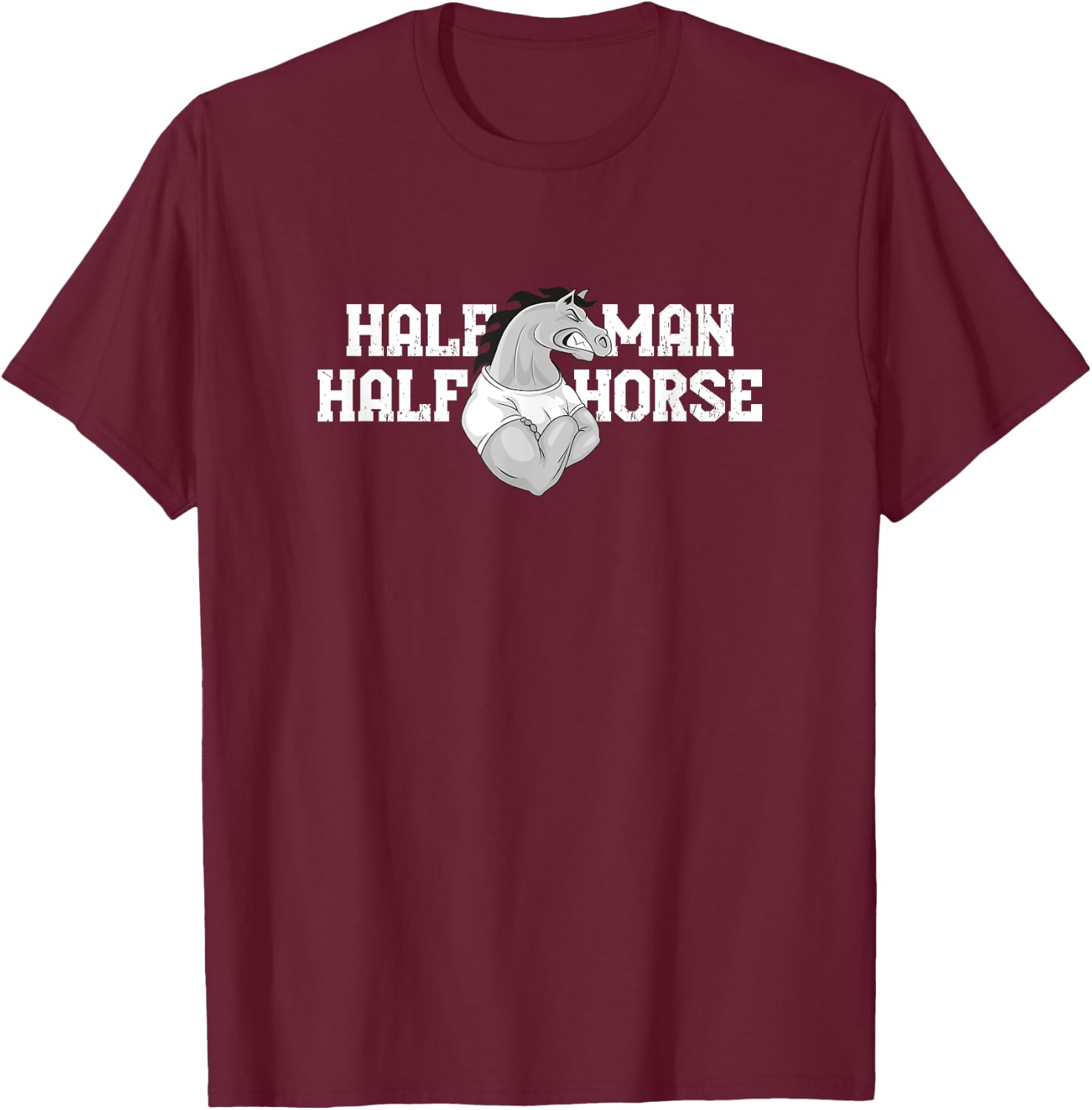 Half Man Half Horse T-Shirt - T-Shirt | Maroon