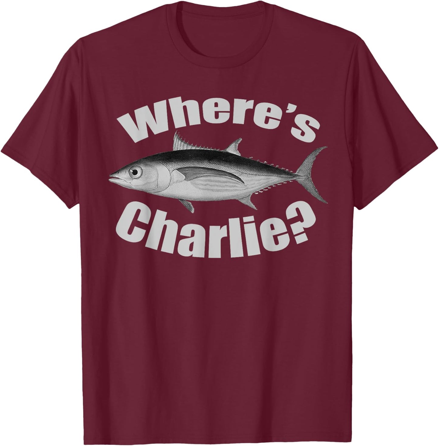 Where's Charlie Albacore Tuna Fishing Fish Illustration T-Shirt - T-Shirt | Maroon