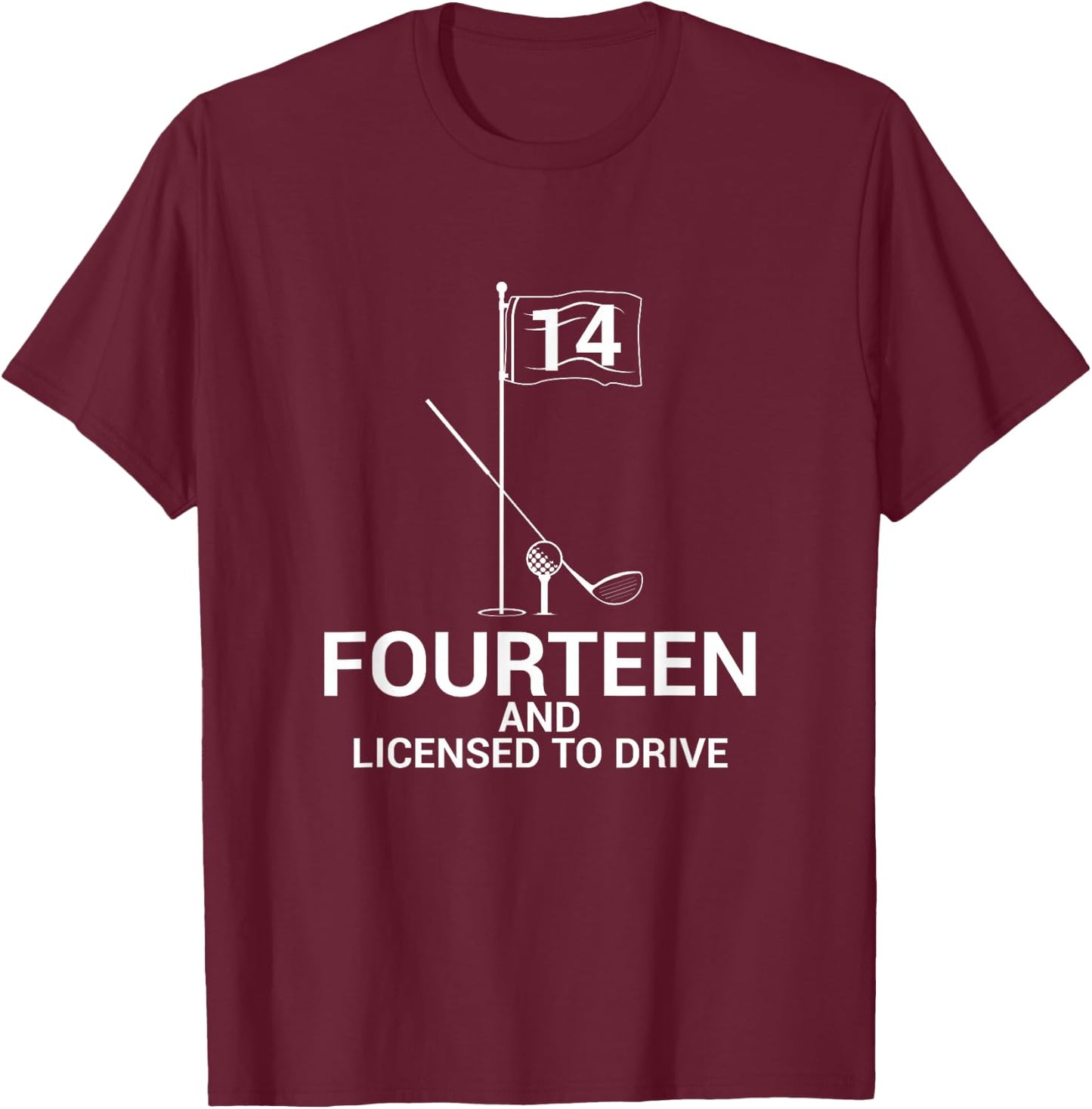 Funny Golf Saying Teen Golfer 14th Birthday T-Shirt - T-Shirt | Maroon
