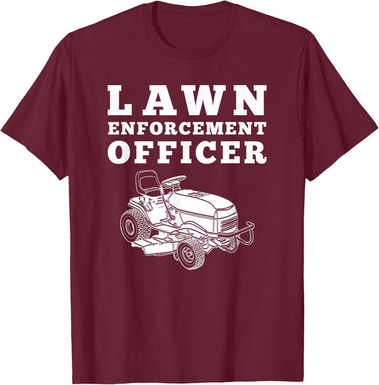 Lawn Enforcement Officer Mowing , Funny Lawnmower T-Shirt - T-Shirt | Maroon