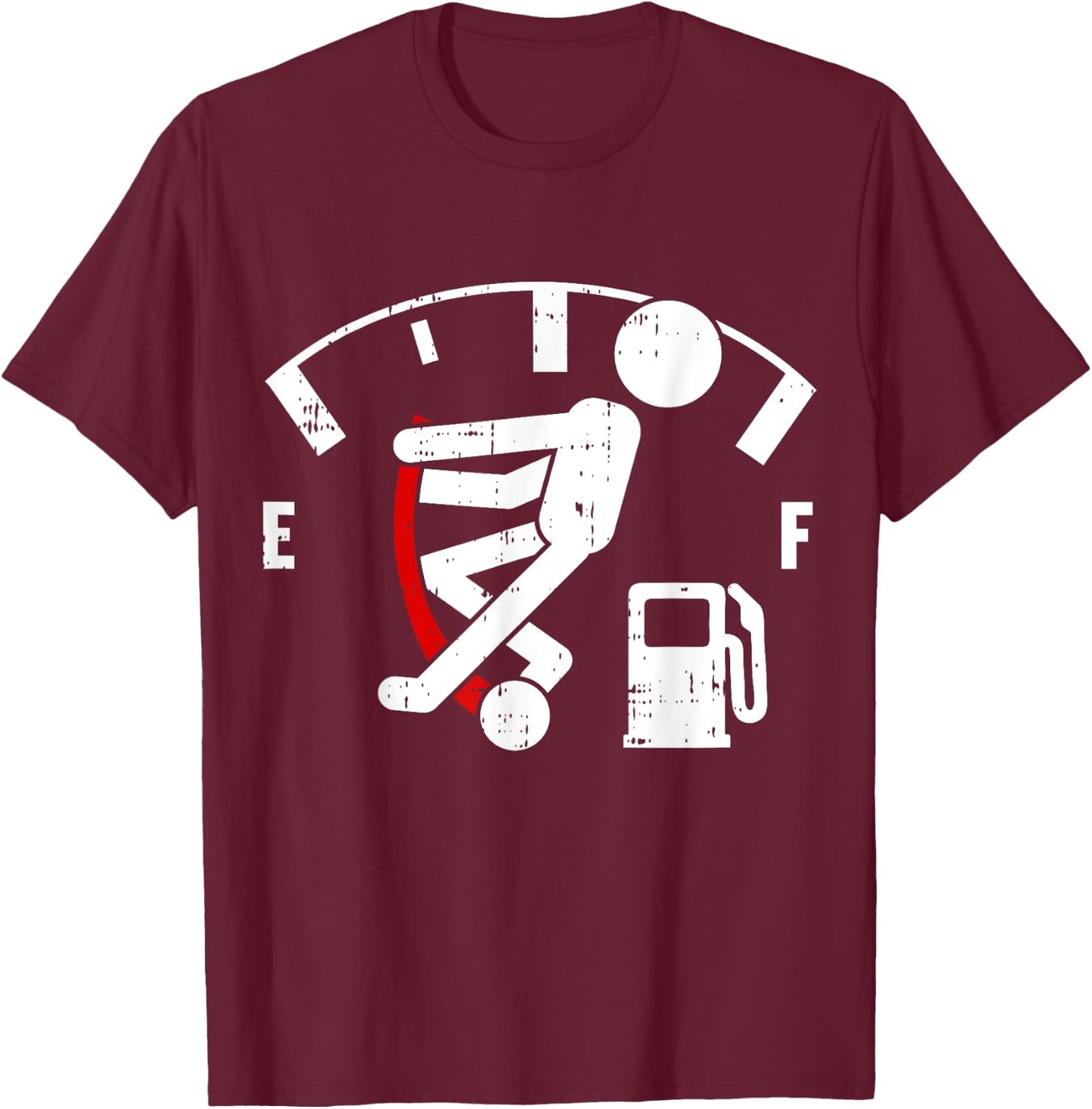 Empty Fuel Meter Graphic Funny Gasoline Tank Gift T-Shirt - T-Shirt | Maroon