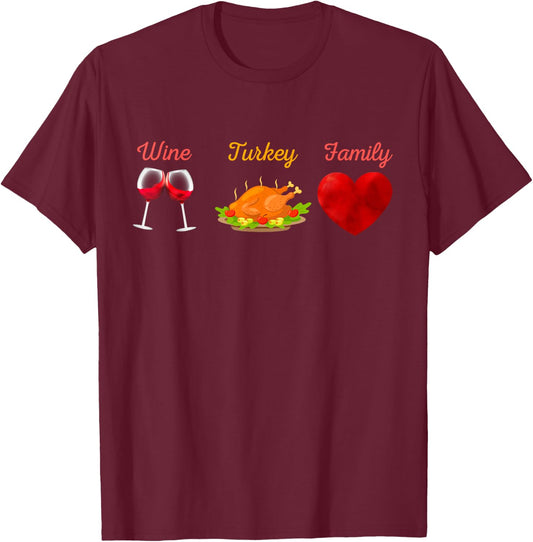 Wine Turkey Family Cool Funny Thanksgiving Gift Men Women T-Shirt - T-Shirt | Maroon