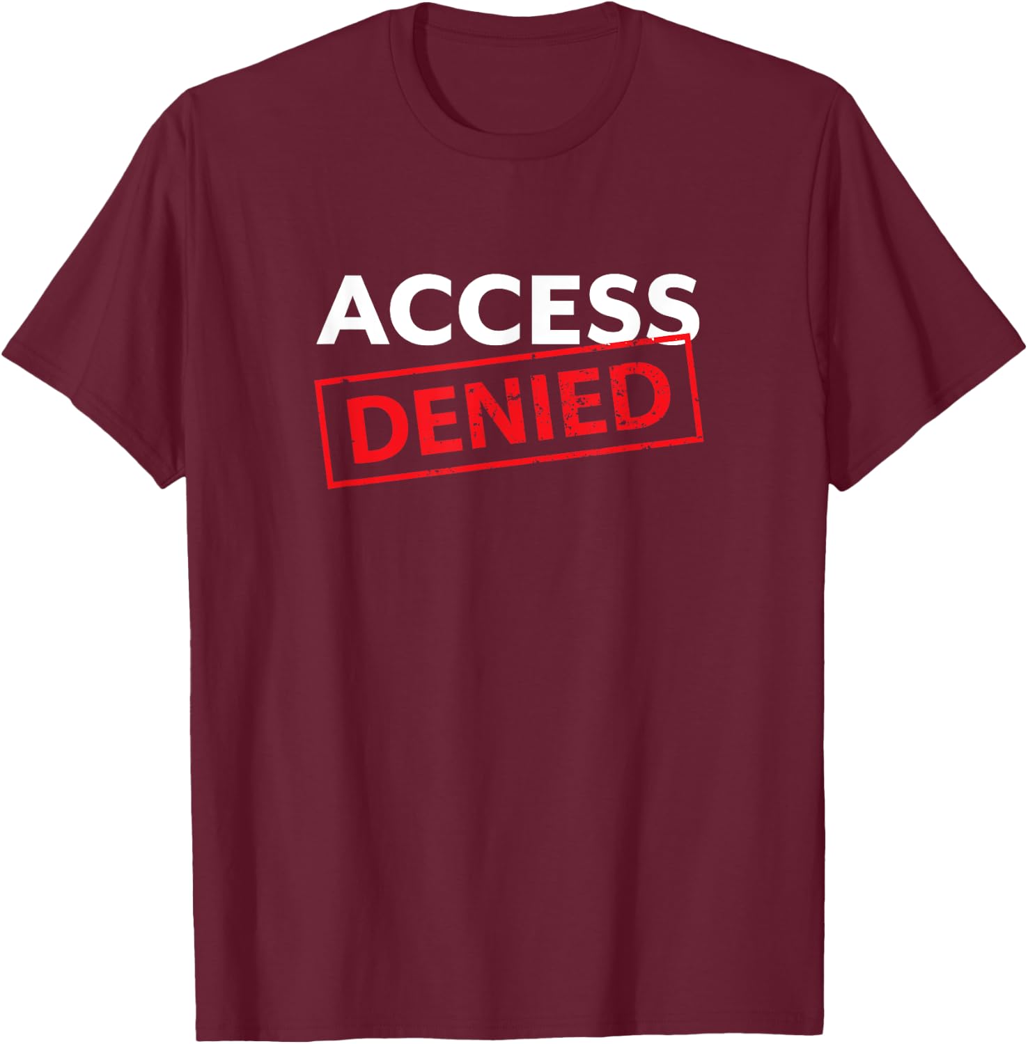 Geek Access Denied Graphic T-Shirt - T-Shirt | Maroon