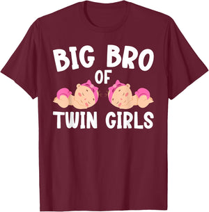 Big Bro Of Twin Girls Big Bro Of Twins Big Twin Brother T-Shirt - T-Shirt | Maroon