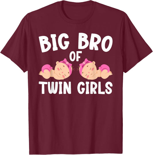 Big Bro Of Twin Girls Big Bro Of Twins Big Twin Brother T-Shirt - T-Shirt | Maroon
