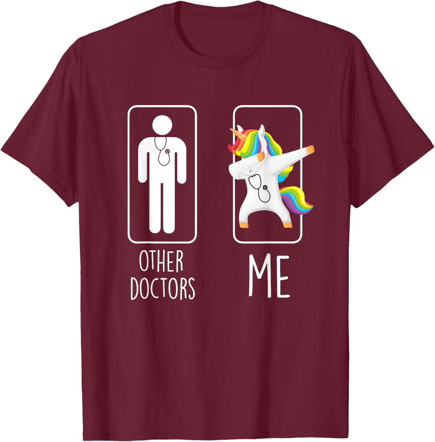 Other Doctors Me Unicorn Dabbing Gift Men Women T-Shirt - T-Shirt | Maroon