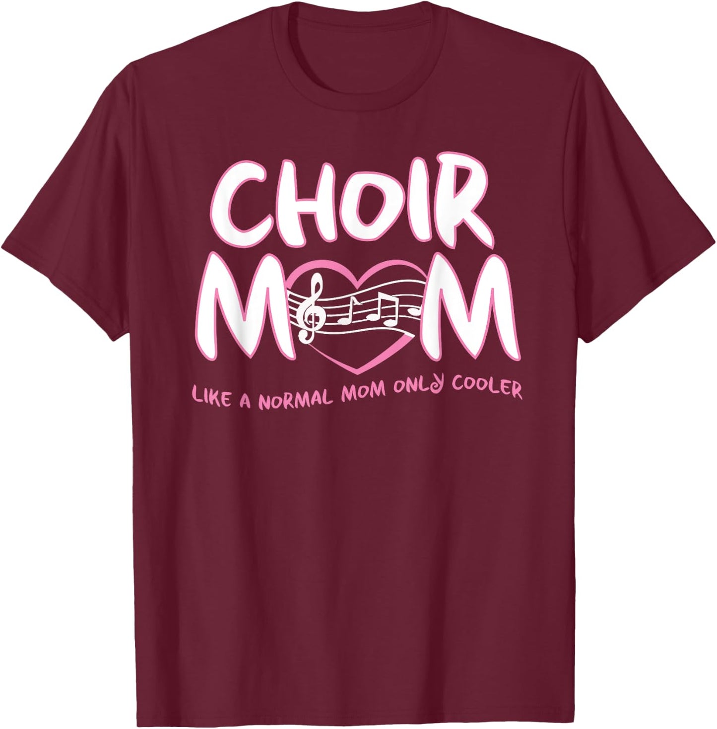 Choir Mom T-Shirt - T-Shirt | Maroon