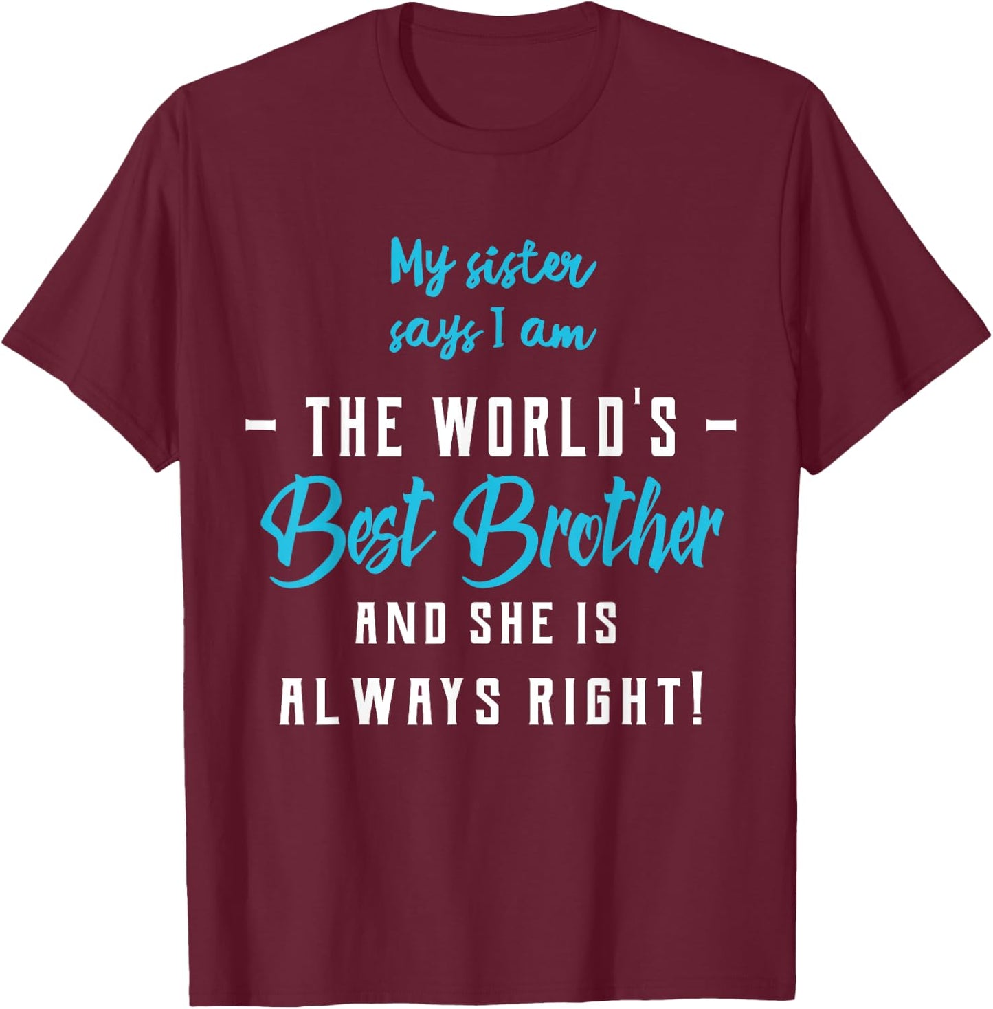 Funny Best Brother From Sister T-Shirt - T-Shirt | Maroon