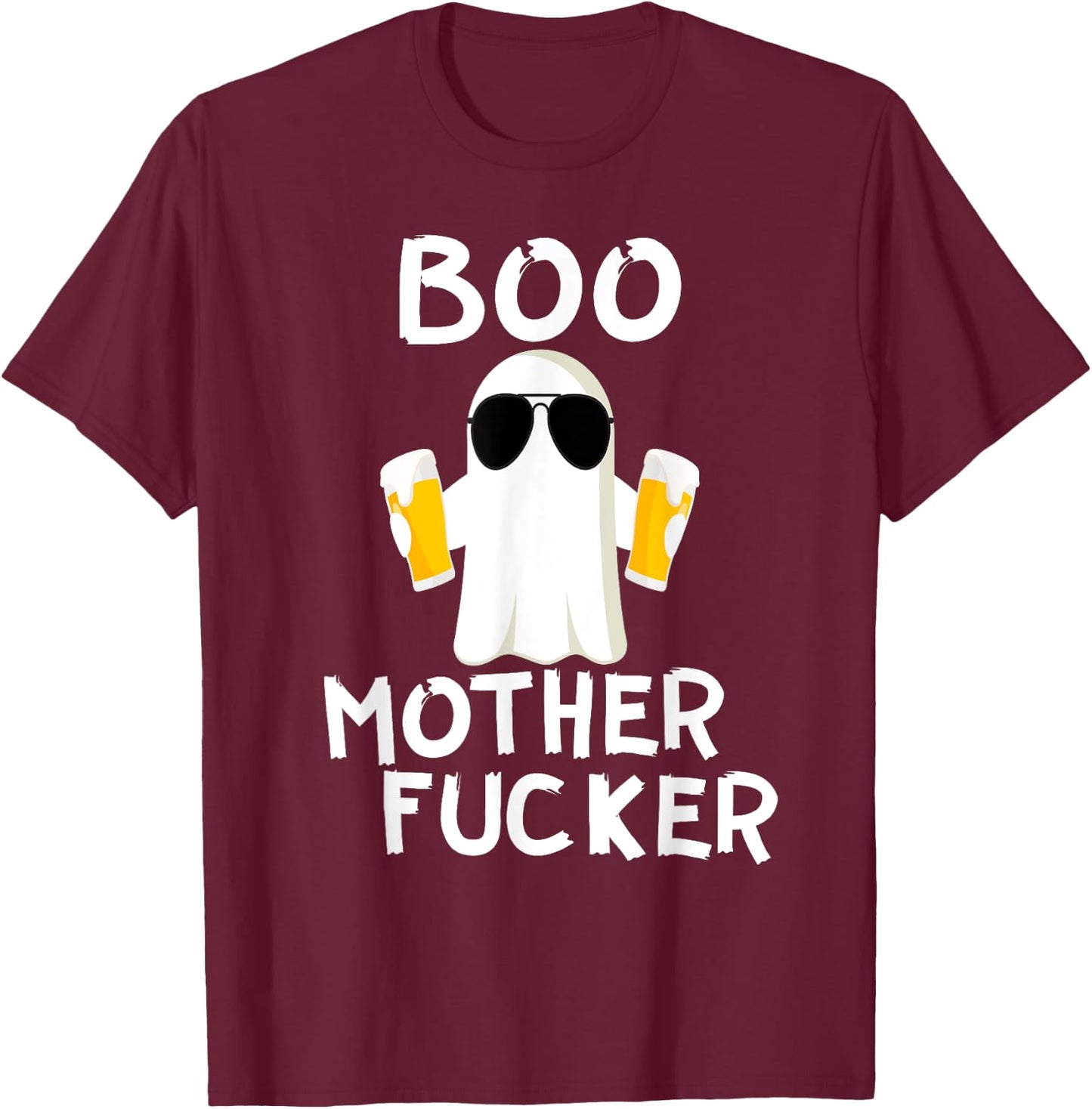 Boo MotherFucker Funny Beer Drinking Ghost Adult Halloween T-Shirt - T-Shirt | Maroon