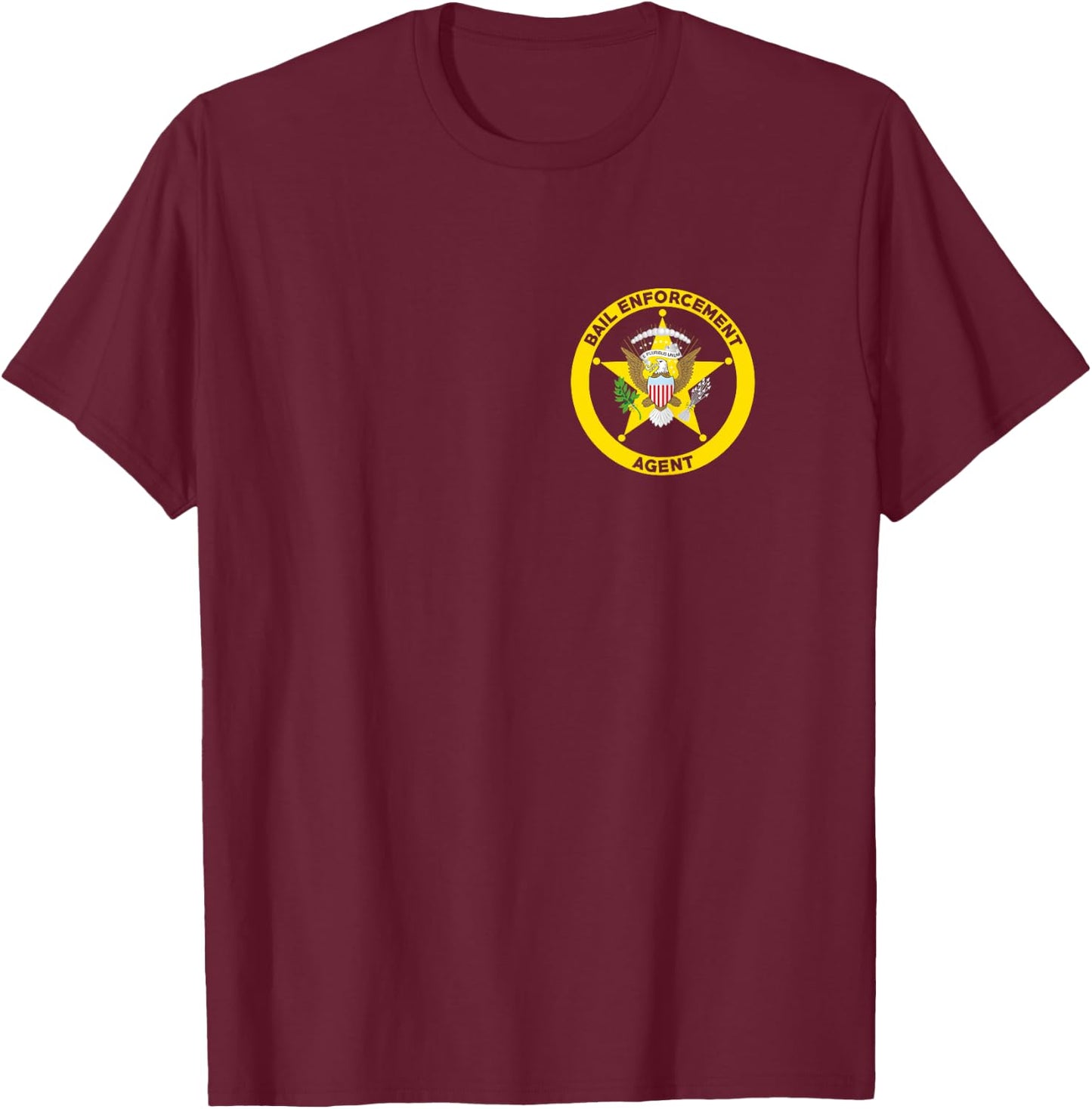 Bail Enforcement Agent for Fugitive Bounty Hunters T-Shirt - T-Shirt | Maroon