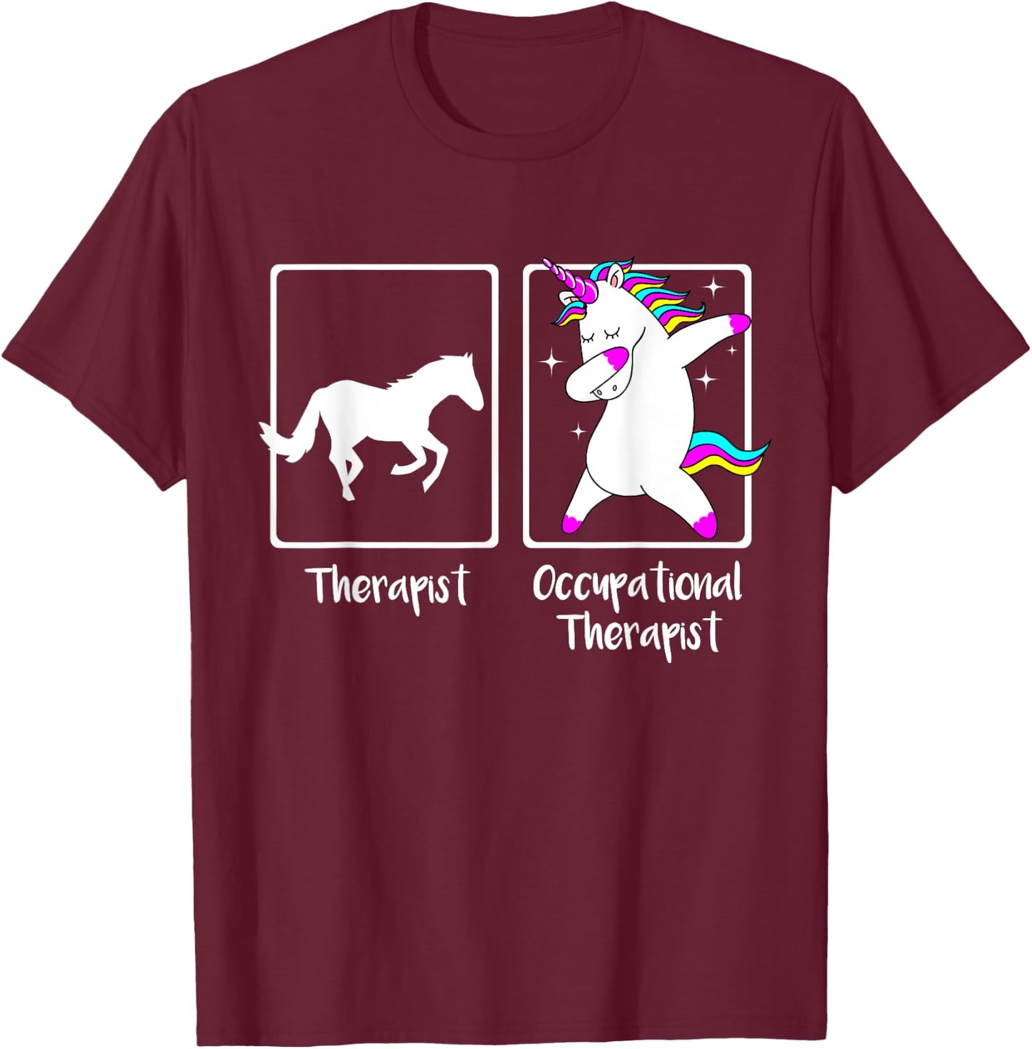 Dabbing Unicorn Occupational Therapist Shirt Cool OT Gift T-Shirt - T-Shirt | Maroon