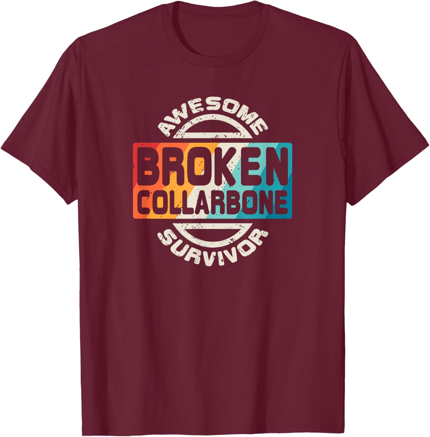 Broken Collarbone T Shirt Get Well Soon Retro Gift T-Shirt - T-Shirt | Maroon