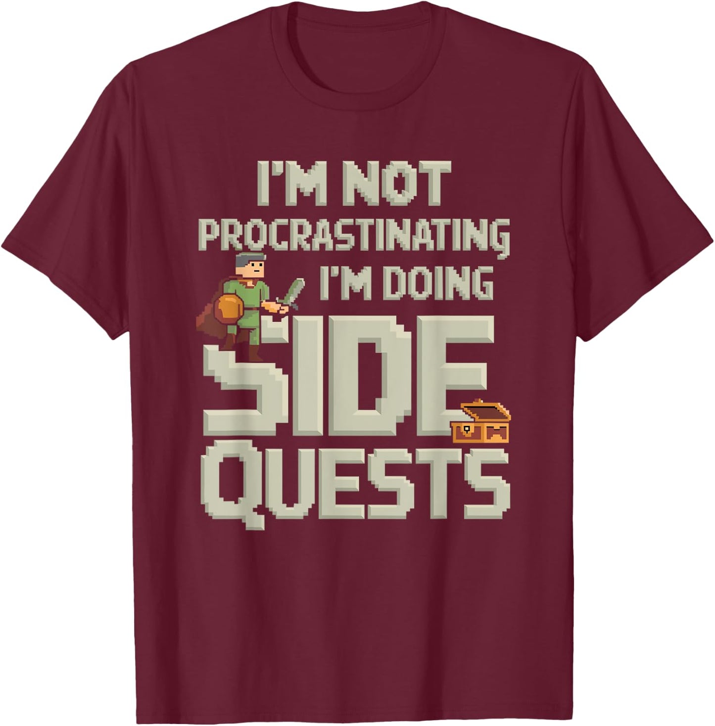 I'm Not Procrastinating Funny Side Quests Gamer T-Shirt - T-Shirt | Maroon