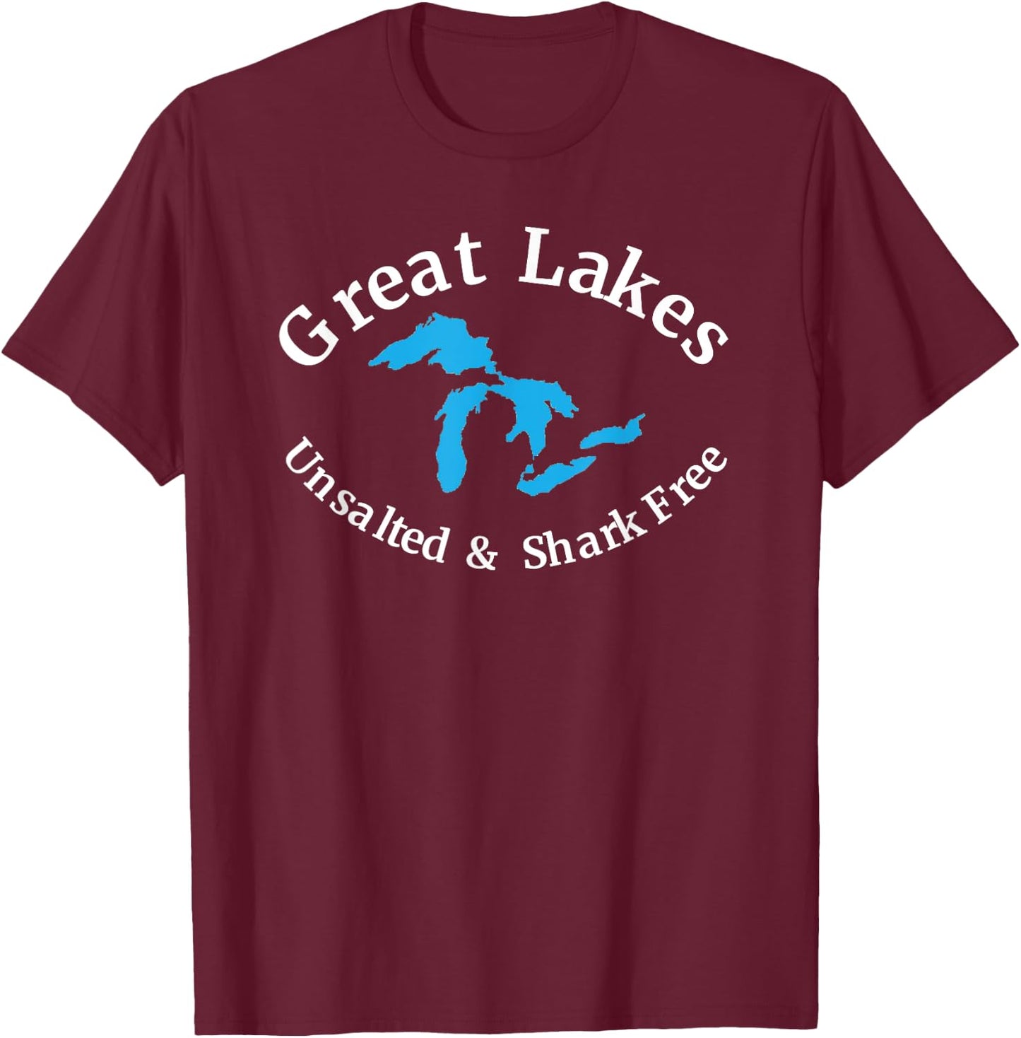 Great Lakes Unsalted & Shark Free T-Shirt - T-Shirt | Maroon