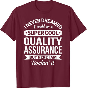 Quality Assurance Gifts Funny T-Shirt - T-Shirt | Maroon