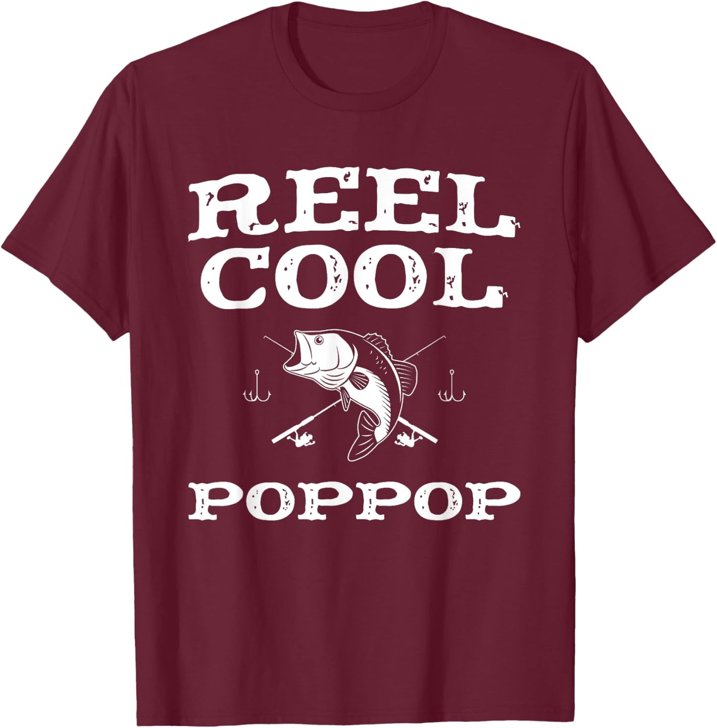 Reel Cool Pop-Pop Fishing Fisherman Funny Grandpa PopPop T-Shirt - T-Shirt | Maroon