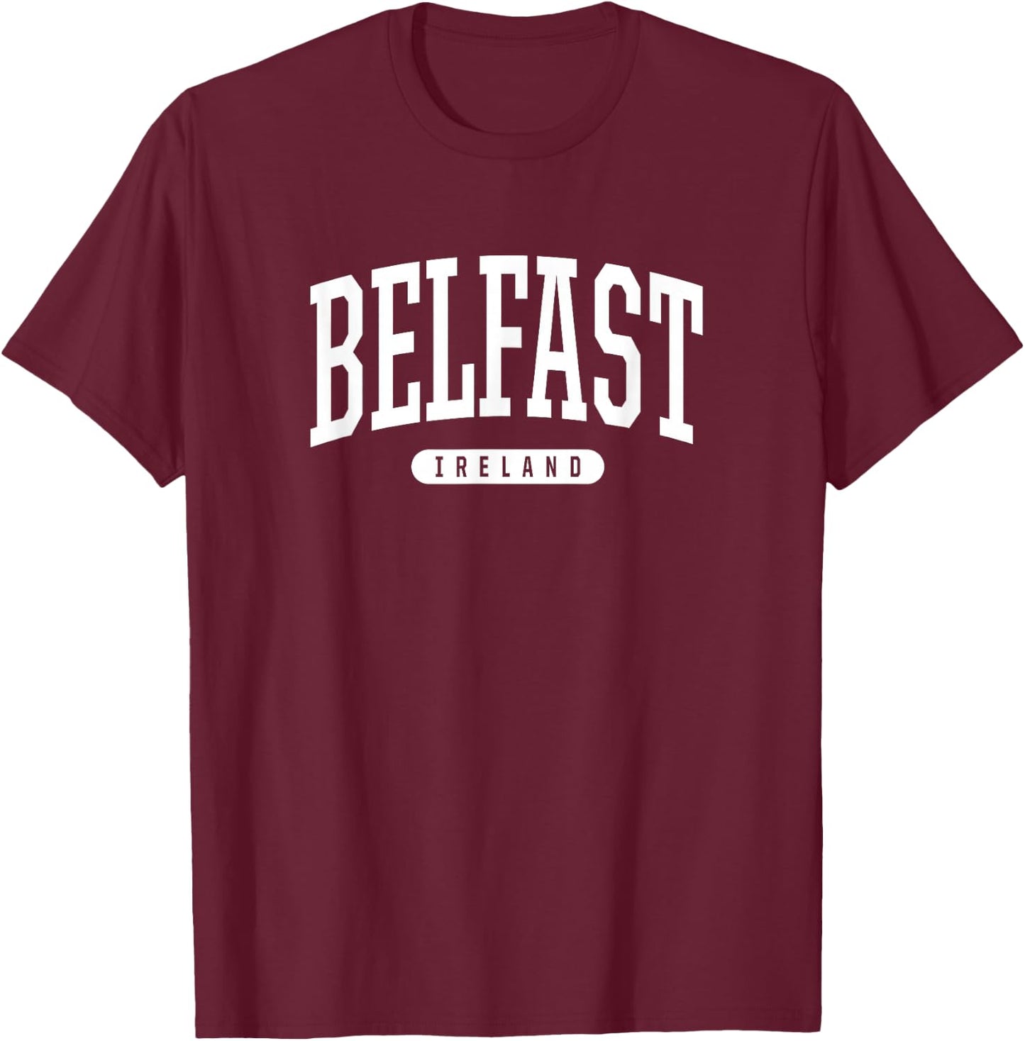 College Style Belfast Ireland IRL Souvenir Gift T-Shirt - T-Shirt | Maroon