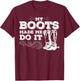 My Boots Made Me Do It, cowboy boots, cowgirl shirt T-Shirt - T-Shirt | Maroon