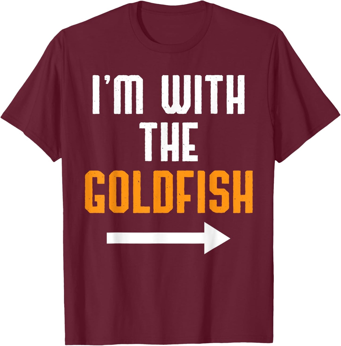 I'm With The Goldfish Shirt Costume Funny Halloween Couple T-Shirt - T-Shirt | Maroon