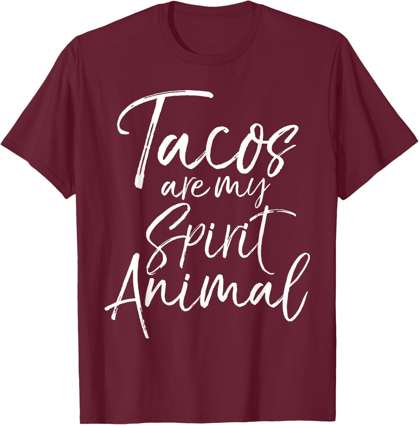 Tacos are my Spirit Animal Shirt Funny Cute Mexican Food T-Shirt - T-Shirt | Maroon
