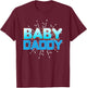 Funny Baby Daddy T Shirt - Funny Father's Day Gift T-Shirt - T-Shirt | Maroon