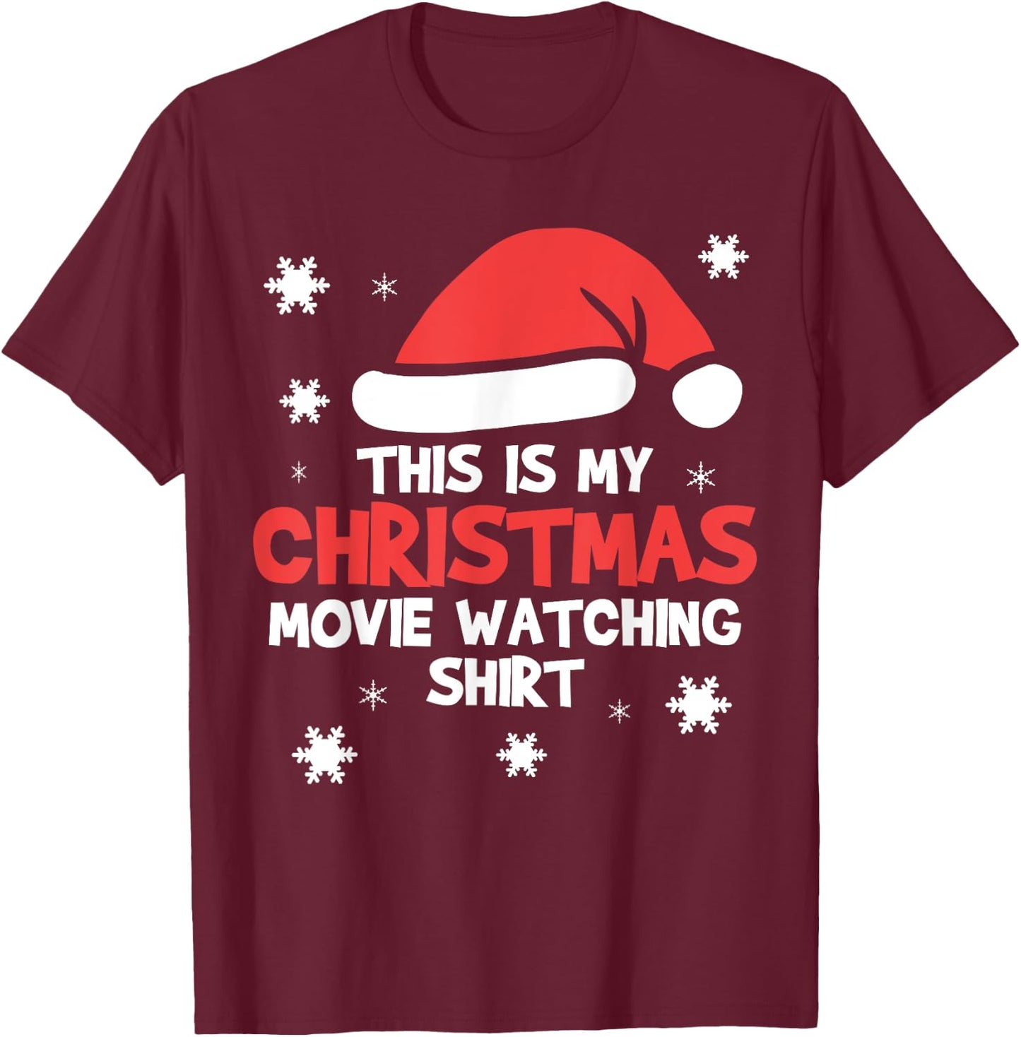 This Is My Christmas Movie Watching Shirt T-Shirt - T-Shirt | Maroon