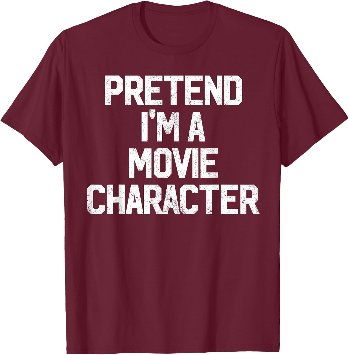 Easy Pretend I'm Movie Character Costume Cute Halloween T-Shirt - T-Shirt | Maroon