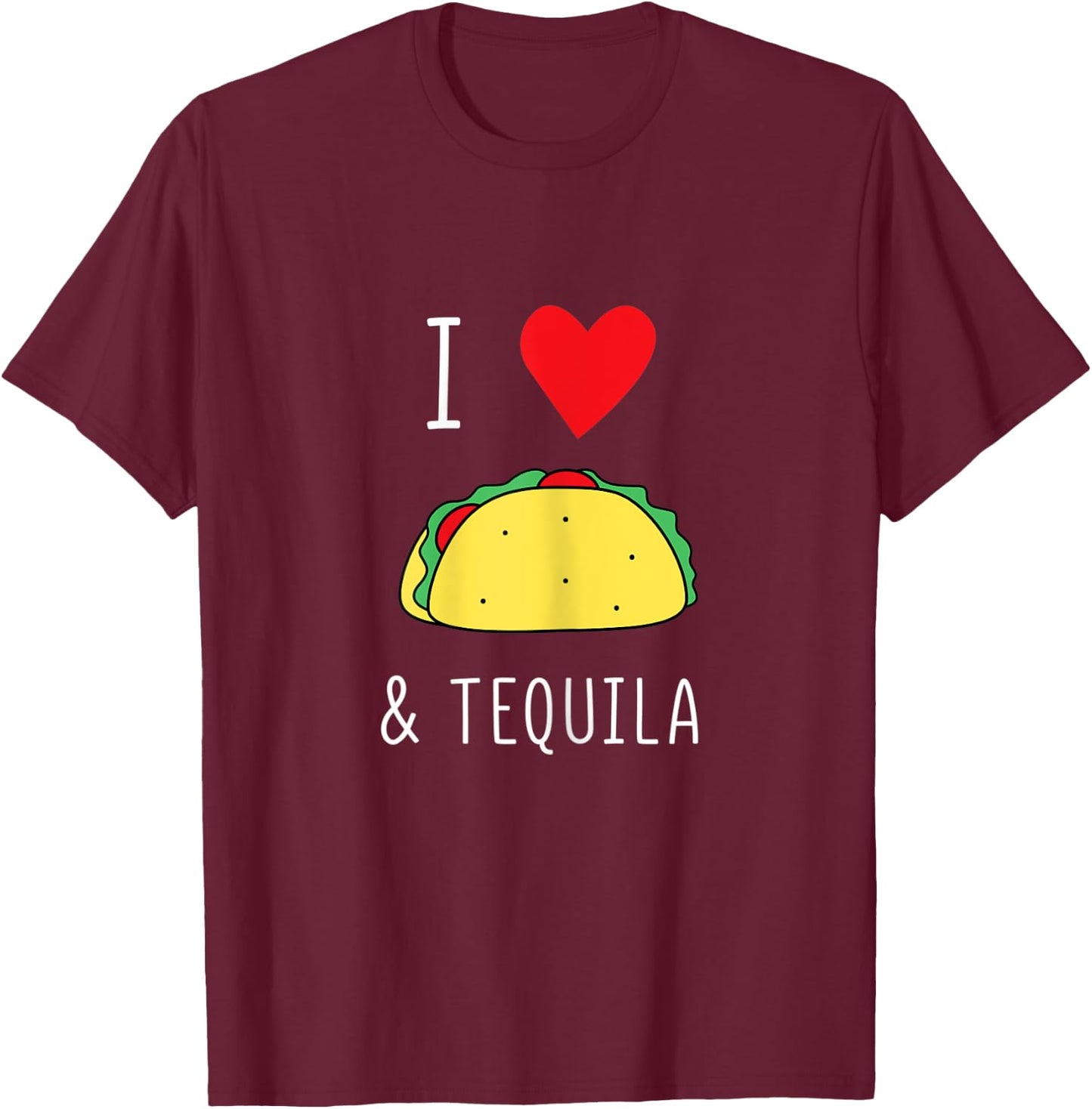 I Love Tacos And Tequila Shirt Mamacita Cinco De Mayo Party T-Shirt - T-Shirt | Maroon
