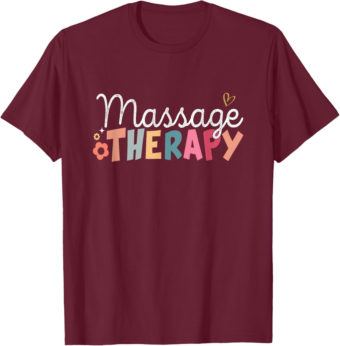 Funny Massage Therapist Muscle Therapy Funny Massage Therapy T-Shirt - T-Shirt | Maroon