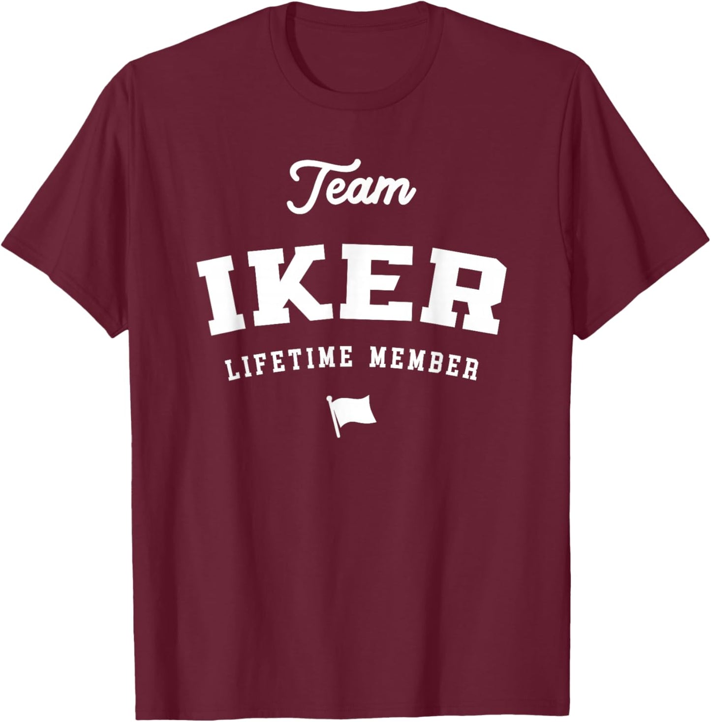 Team Iker Lifetime Member Funny Name Iker T-Shirt - T-Shirt | Maroon