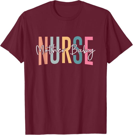 Mother Baby Nurse Postpartum Nurse Mom Baby Nurse Nursing T-Shirt - T-Shirt | Maroon