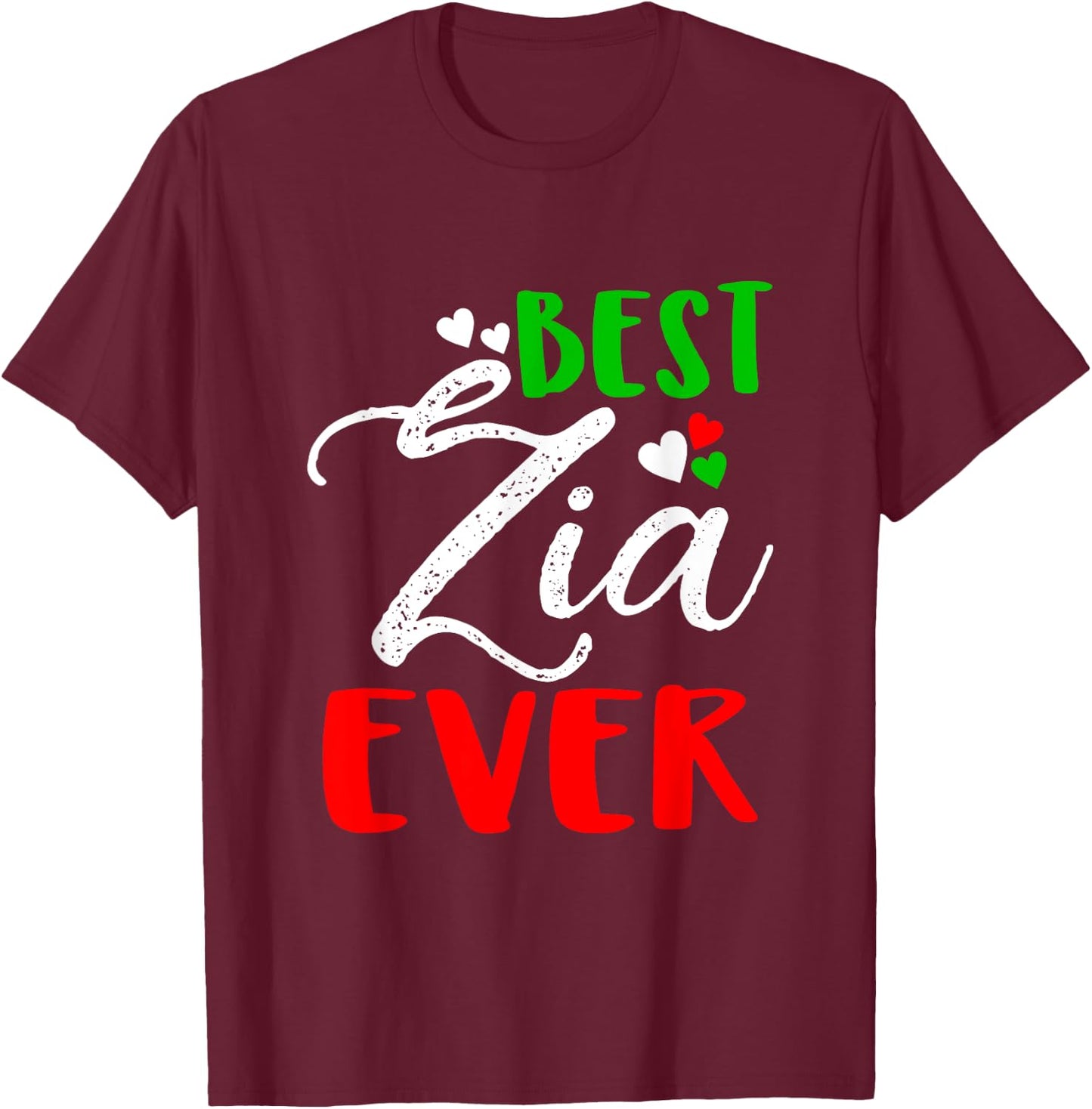 Best Zia Ever | Best Aunt Ever T shirt T-Shirt - T-Shirt | Maroon
