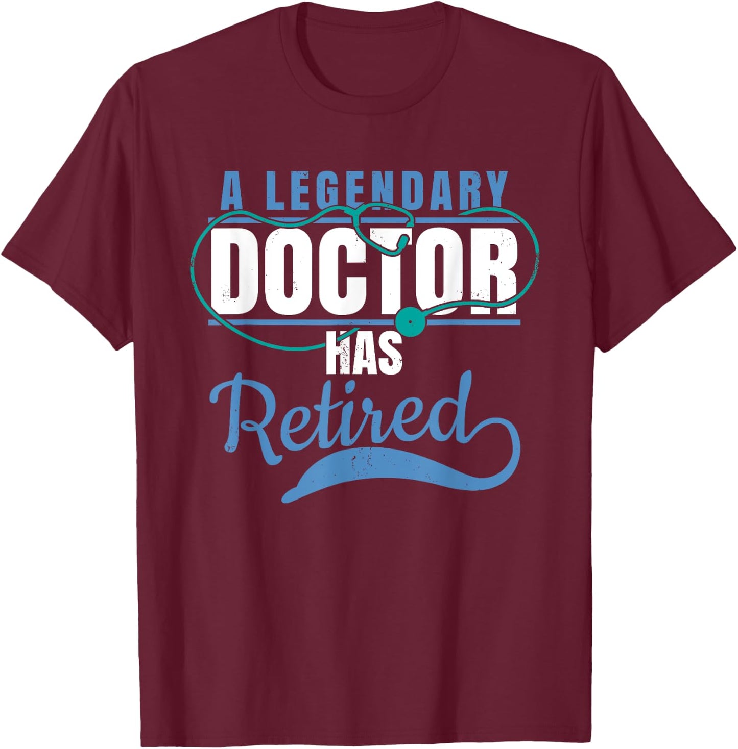 Retired Doctor Retirement Gift Shirt for Retiring Medical MD T-Shirt - T-Shirt | Maroon