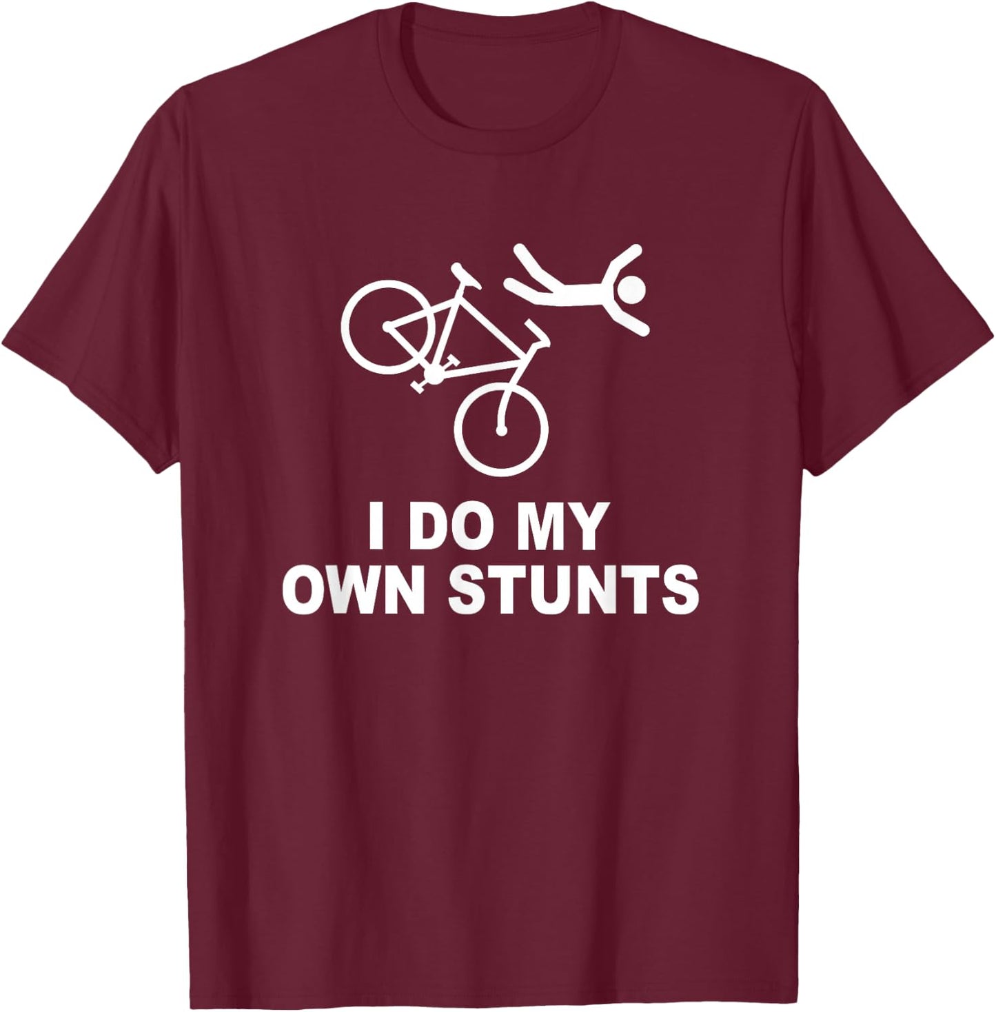 I do My own Stunts Bicycle T-Shirt - T-Shirt | Maroon