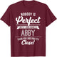 Abby named persons are almost perfect Abby T Shirt T-Shirt - T-Shirt | Maroon
