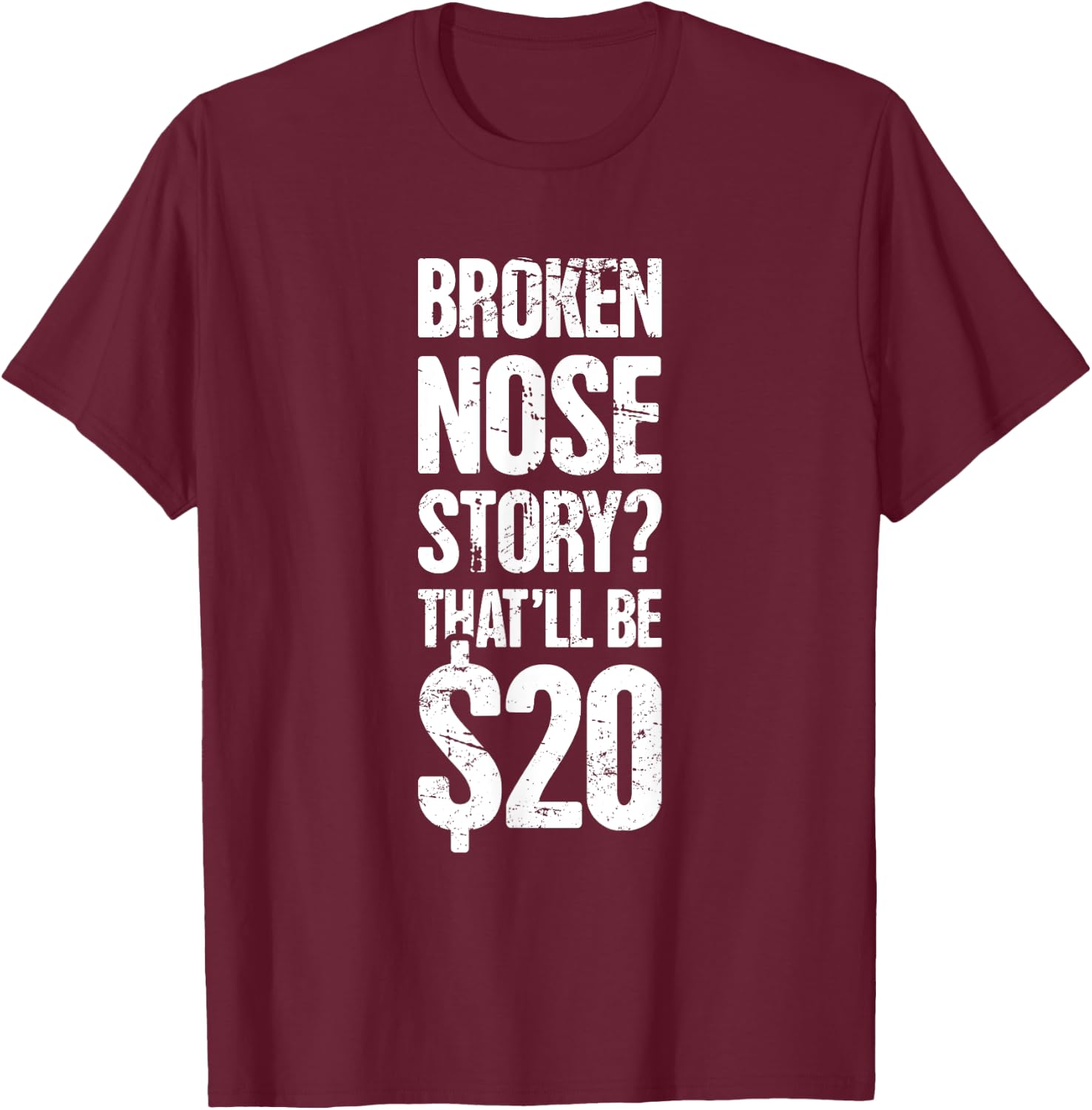 Distressed Funny Broken Nose T-Shirt - T-Shirt | Maroon