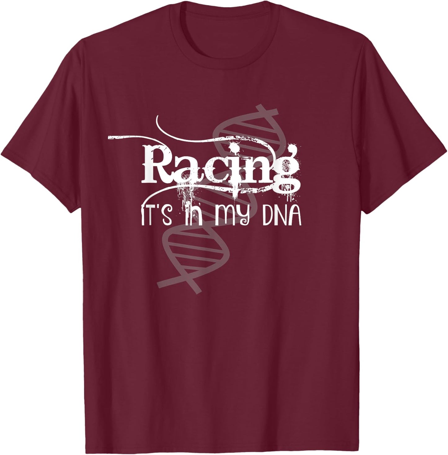 Racing It's In My DNA Racer Race Car Dirt Track Merch T-Shirt - T-Shirt | Maroon