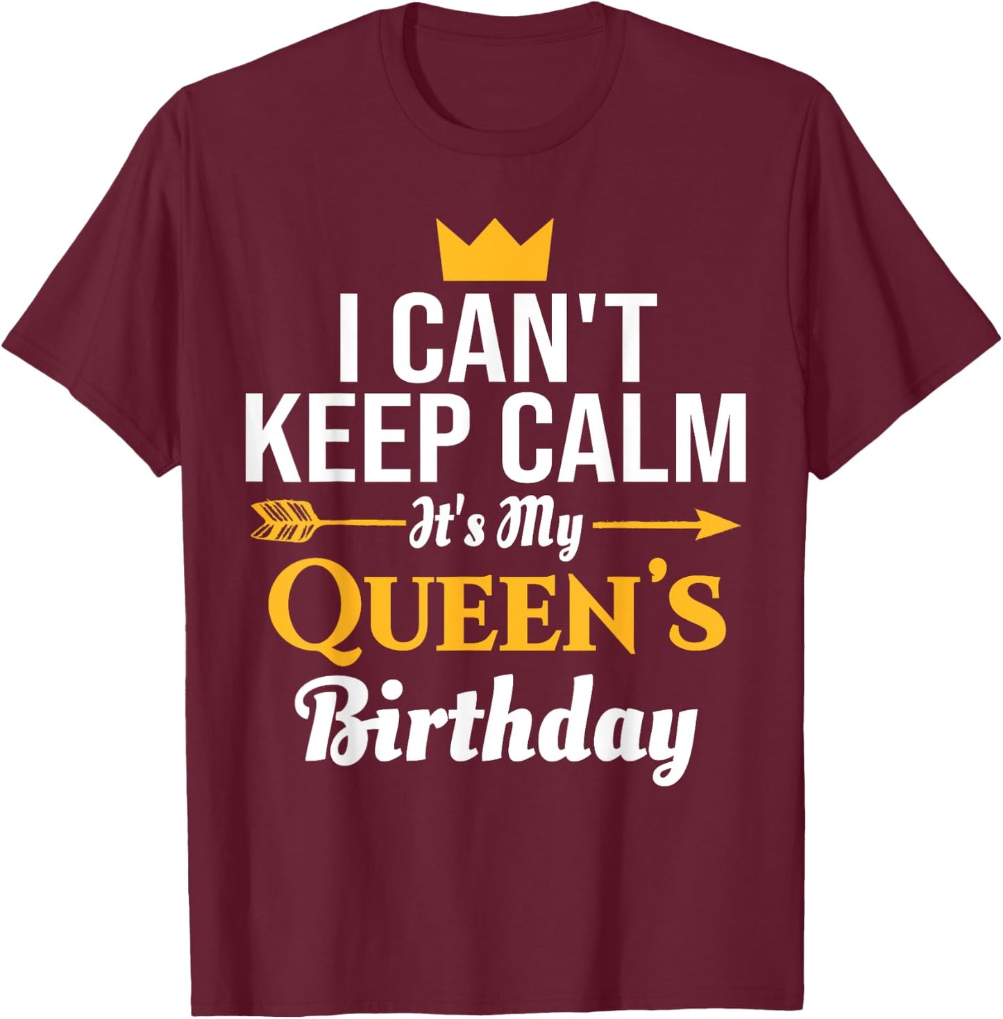 husband wife birthday shirt - Its My Queen's Birthday T-Shirt - T-Shirt | Maroon