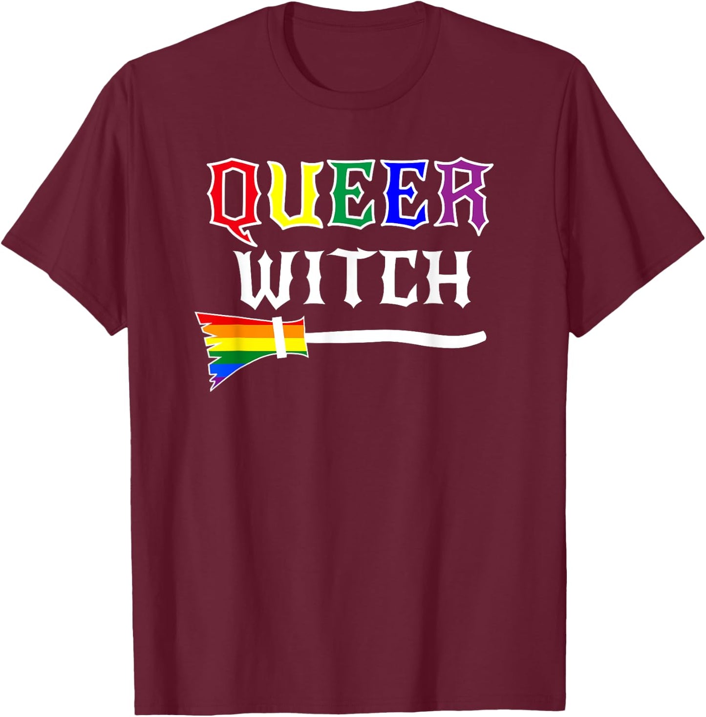 Queer Witch Pride Lesbian Gay Rainbow T-Shirt - T-Shirt | Maroon