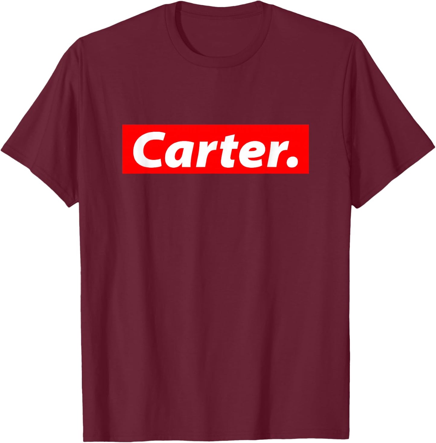 Carter Name Streetwear Halloween Costume For Named Carter T-Shirt - T-Shirt | Maroon