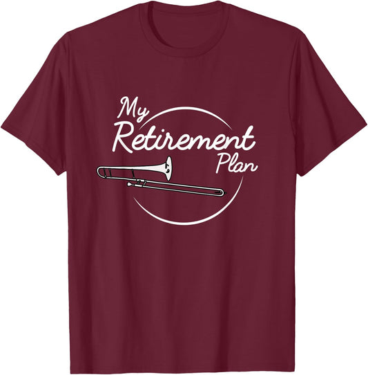 Trombone Player Retirement Plan Trombonist T-Shirt - T-Shirt | Maroon