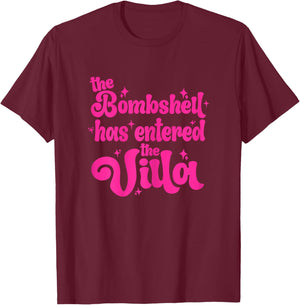 Bombshell Has Entered The Villa Funny Lover Dating Valentine T-Shirt - T-Shirt | Maroon