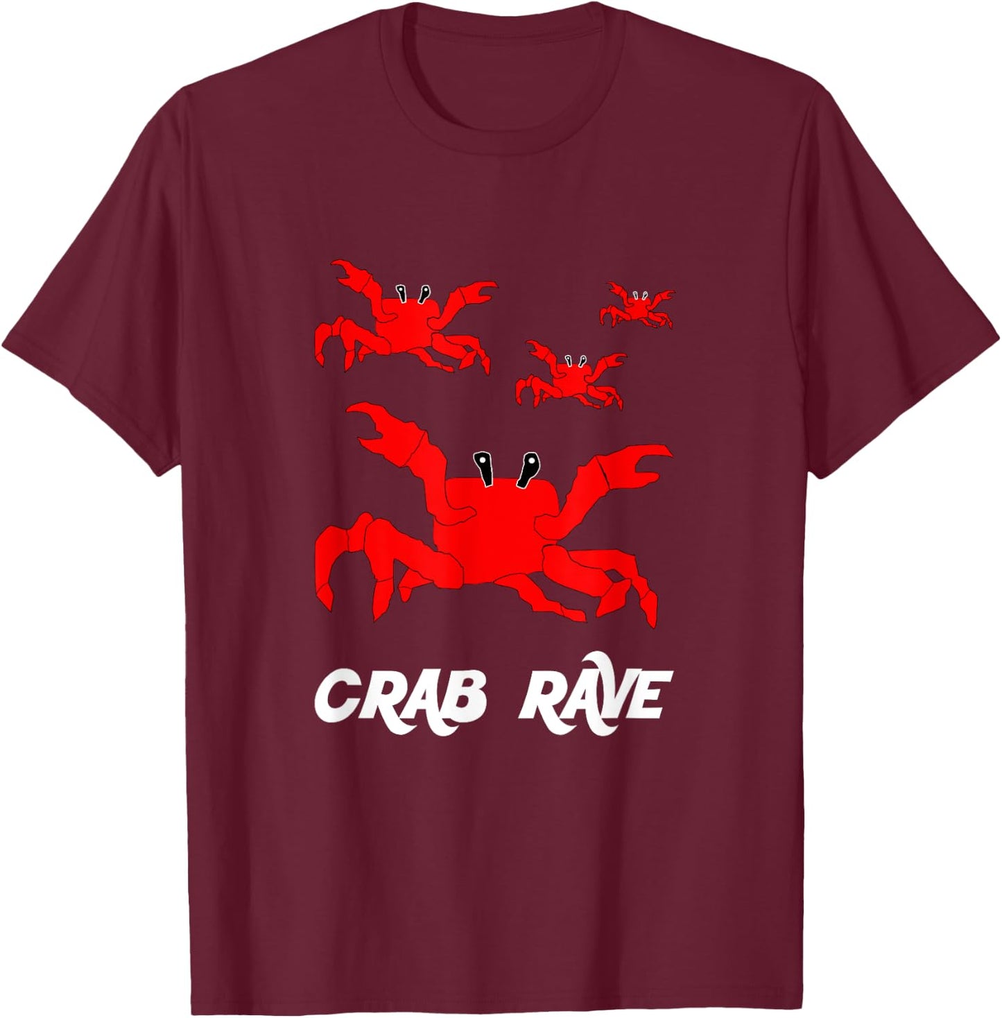 Crab Rave - Meme Crab Dance Party T-Shirt - T-Shirt | Maroon