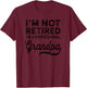 I'm Not Retired A Professional Grandpa Shirt Father Day Gift T-Shirt - T-Shirt | Maroon
