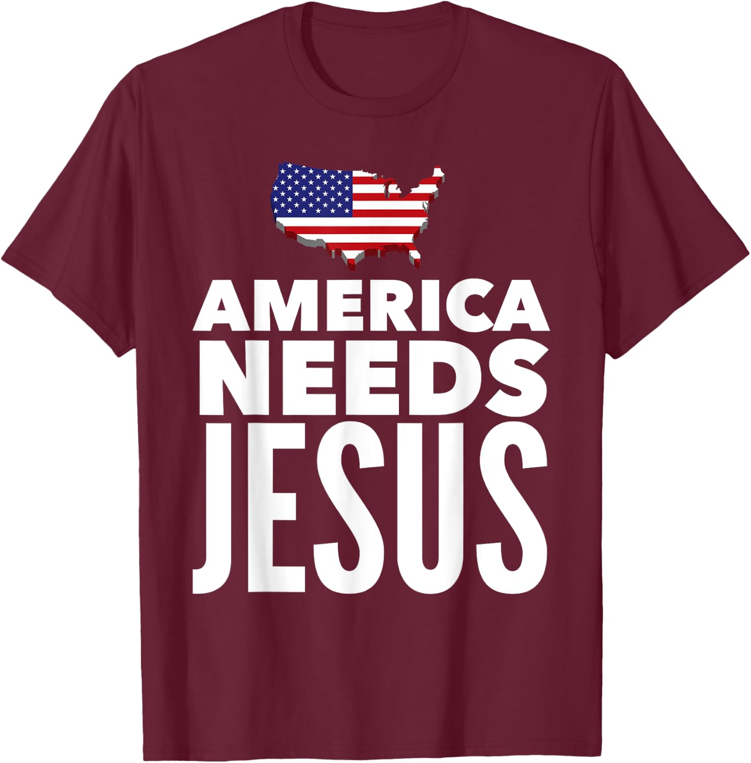 America Needs Jesus Christian Salvation Gospel Bible Gift T-Shirt - T-Shirt | Maroon
