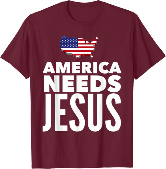 America Needs Jesus Christian Salvation Gospel Bible Gift T-Shirt - T-Shirt | Maroon
