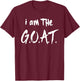 I Am The GOAT Shirt for Back to School T-Shirt - T-Shirt | Maroon
