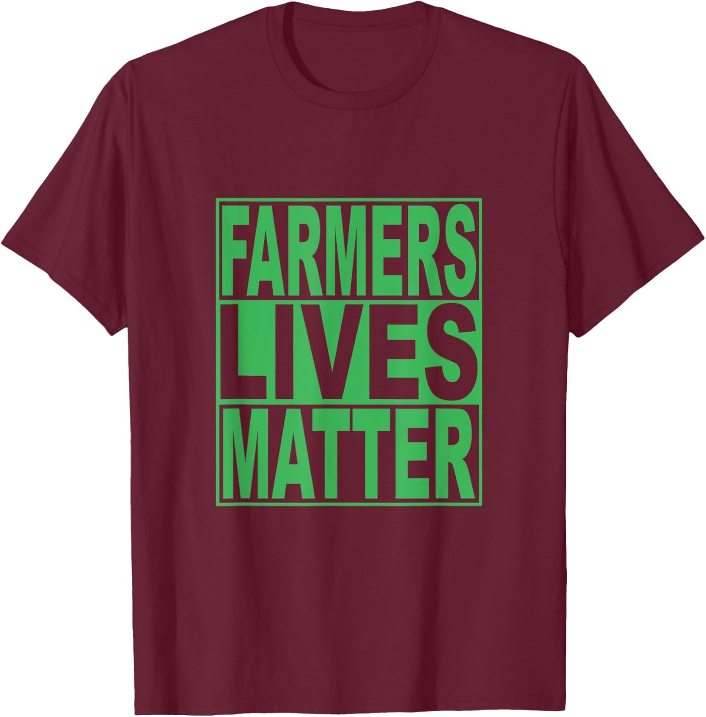 Farmers Lives Matters Fun Shirt Design T-Shirt - T-Shirt | Maroon