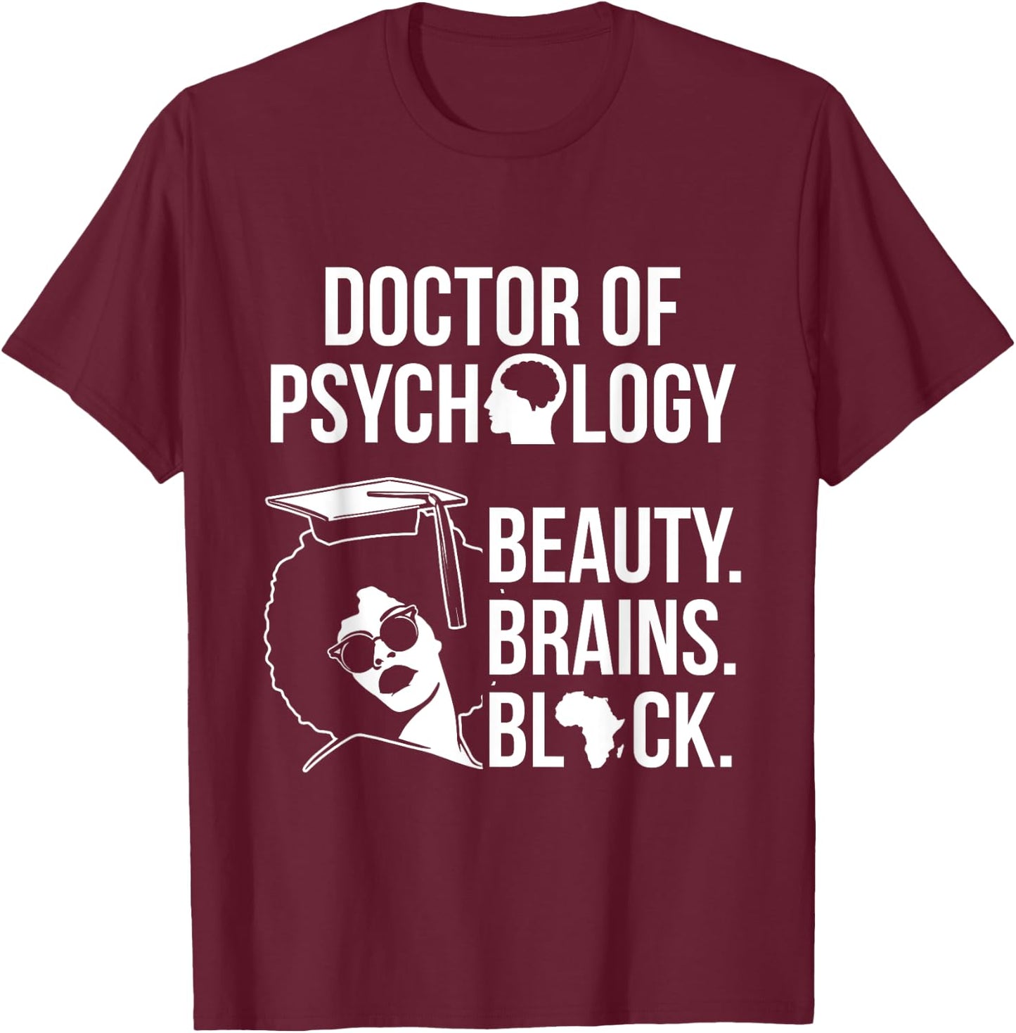 PsyD Doctor of Psychology PsychD Black Doctorate Graduation T-Shirt - T-Shirt | Maroon